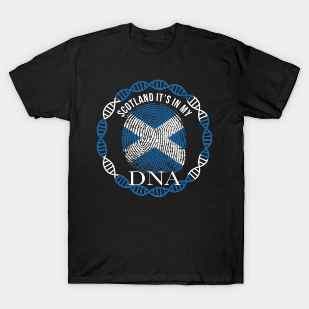 Scotland Its In My DNA - Gift for ScottIsh From Scotland T-Shirt by Country Flags